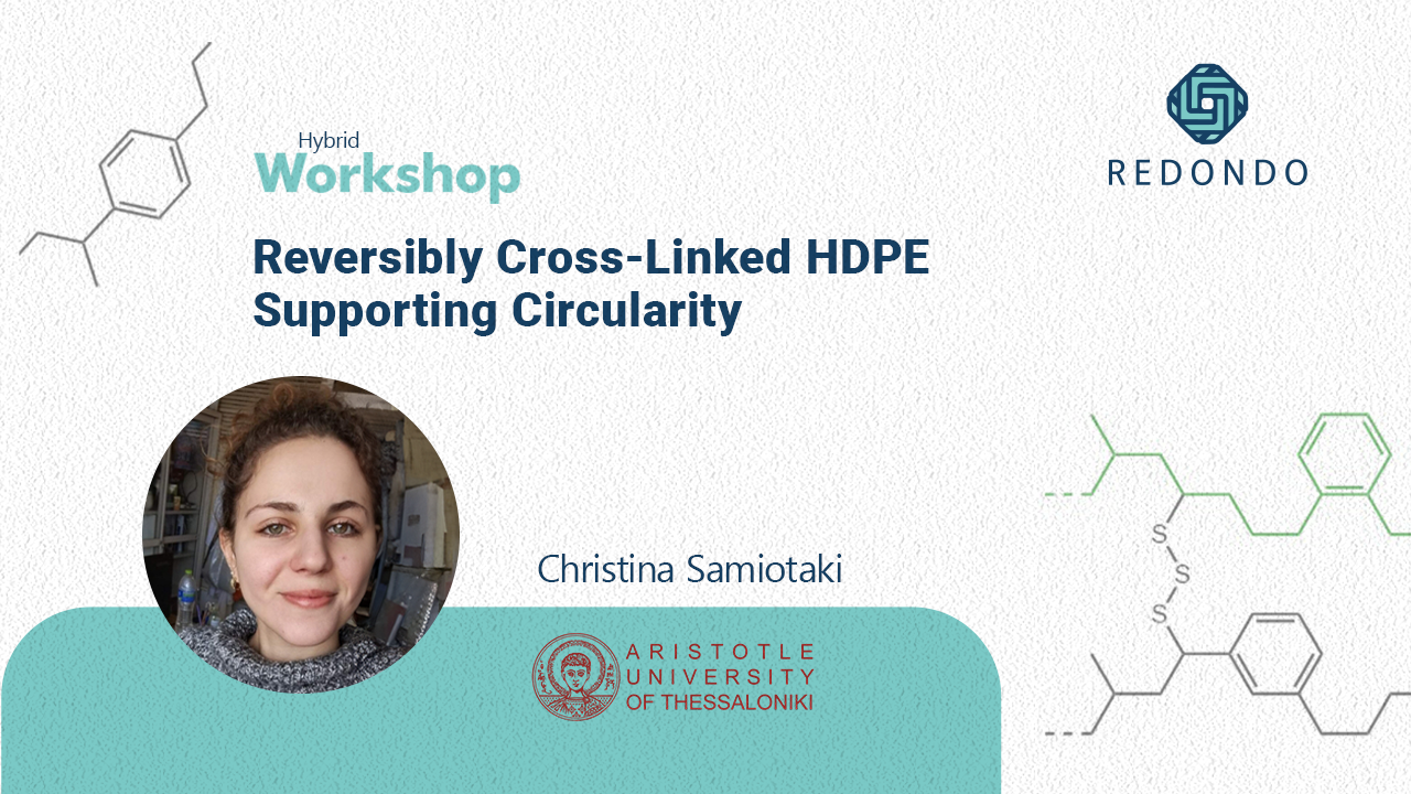 Reversibly Cross-Linked HDPE Supporting Circularity | Christina Samiotaki